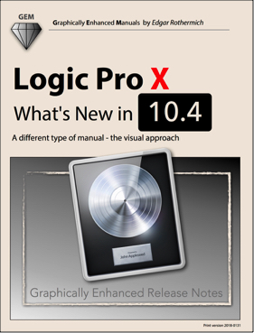 Logic Pro X - What's New in 10.4 (Graphically Enhanced Manuals)